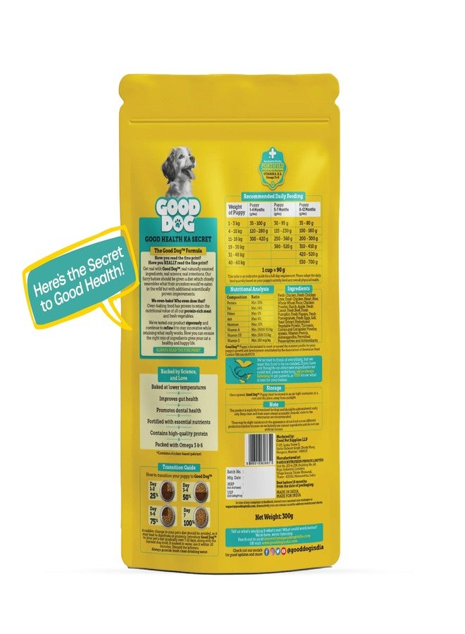 Good Dog Puppy Dry Dog Food | Oven Baked | Fresh Chicken & Eggs | 300g (Pack of 2) | Palatable Meal for Healthy Growth, Strong Bones, Immunity & Digestion | Puppy Food for All Breeds - Image 2
